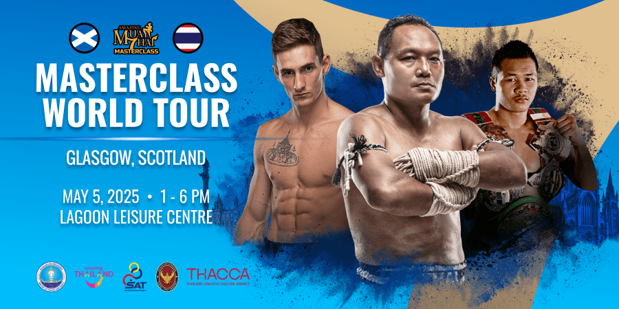 Amazing MuayThai Masterclass World Tour (Glasgow, Scotland)
